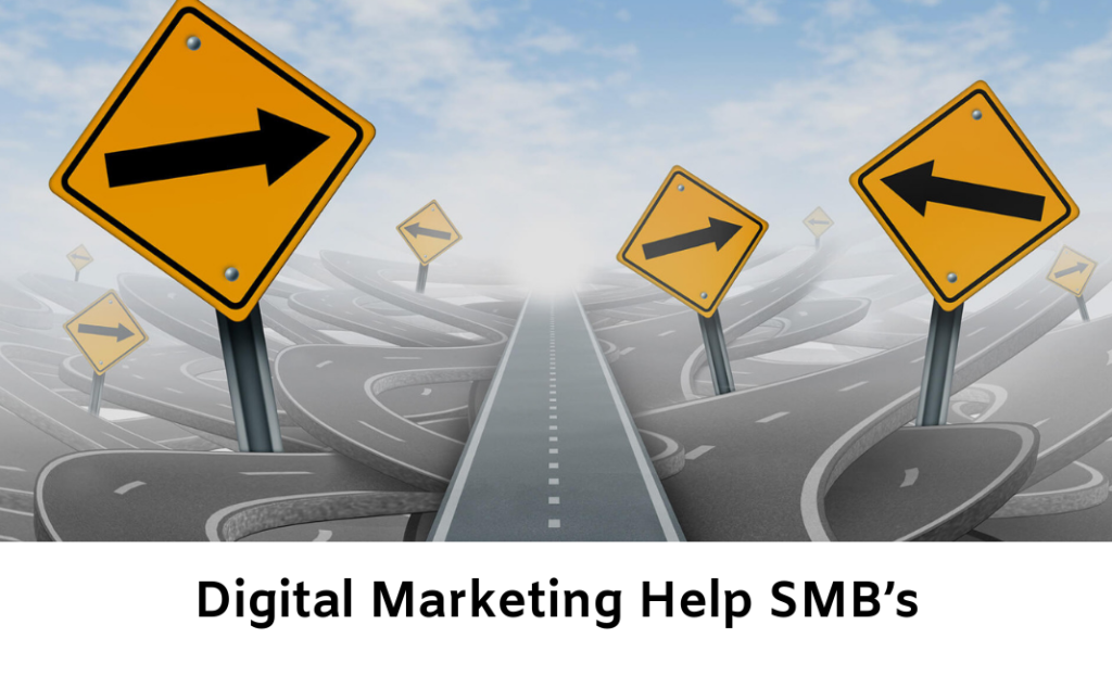 How Digital Marketing Can Help SMB’s Prosper In This Competitive World