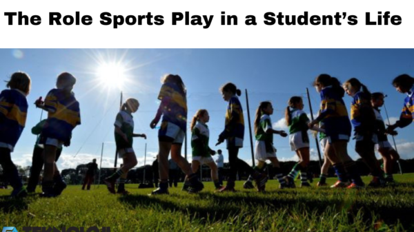 The Role Sports Play in a Student’s Life
